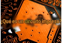 ¿Qué es un circuito impreso ?